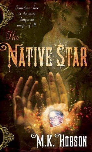 M. K. Hobson: The Native Star (Paperback, 2010, Spectra)