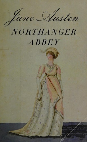 Jane Austen: Northanger Abbey (2007, Vintage Classics)