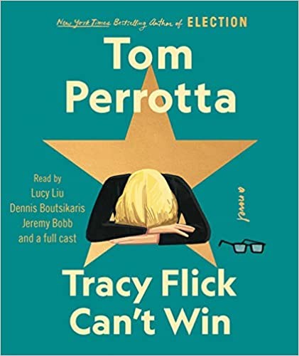 Ali Andre Ali, Pete Simonelli, Full Cast, Lucy Liu, Tom Perrotta, Jeremy Bobb, Dennis Boutsikaris, Ramona Young: Tracy Flick Can't Win (AudiobookFormat, 2022, Simon & Schuster Audio)