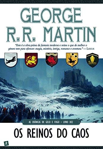 George R. R. Martin, George R. R. Martin: Os Reinos do Caos As Crónicas de Gelo e Fogo - Livro Dez (Portuguese Edition) (Paperback, 2012, European Schoolbooks Ltd)