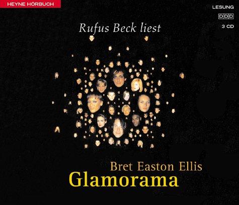 Rufus Beck, Bret Easton Ellis: Glamorama. 4 CDs. (AudiobookFormat, Heyne Hörbuch, Mchn.)