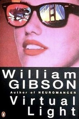 William F. Gibson (duplicate): Virtual Light (Paperback, 1994, Penguin Books)