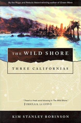 Kim Stanley Robinson: The wild shore (1995)