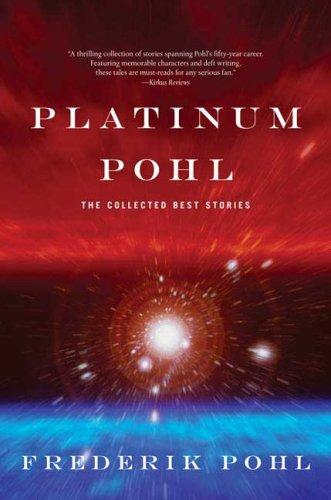 Frederik Pohl: Platinum Pohl (Paperback, 2007, Orb Books)