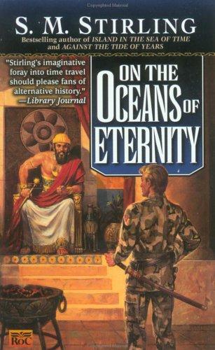 S. M. Stirling: On the Oceans of Eternity (2000, Roc)