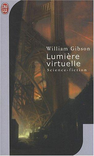 William F. Gibson (duplicate): Lumière virtuelle (French language, 2006)