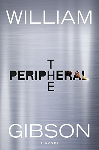 William F. Gibson (duplicate): The Peripheral (2014, Penguin)
