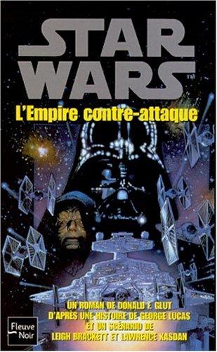 Leigh Brackett, Donald F. Glut, George Lucas, Lawrence Kasdan: Star wars. L'empire contre-attaque (Paperback, French language, 2002, Fleuve noir)