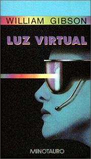 William F. Gibson (duplicate): Luz virtual (Spanish language, 1994, Ediciones Minotauro)