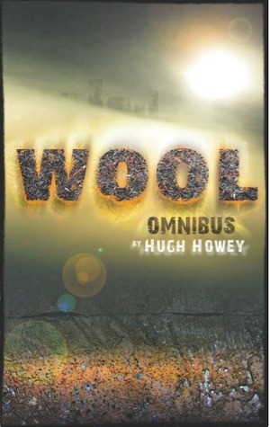 Hugh Howey (duplicate): Wool Omnibus (2012, Broad Reach Publishing)