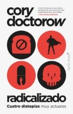 Miguel Temprano, Cory Doctorow: Radicalizado (Paperback, Español language, 2022, Capitán Swing)