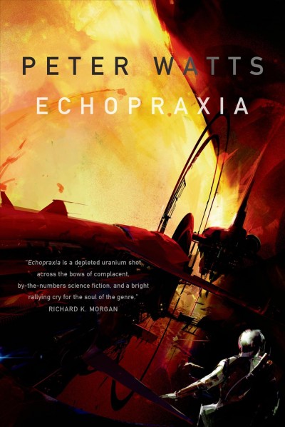 Peter Watts: Echopraxia (Hardcover, 2014, Tor Books)