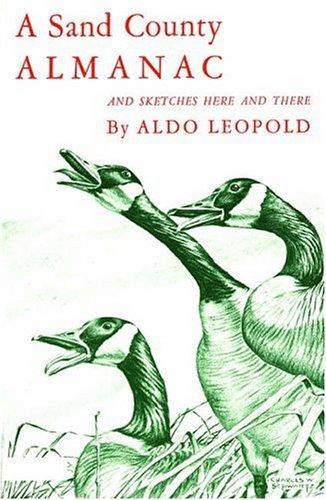 Aldo Leopold: A Sand County almanac (1969, Oxford University Press, Oxford University Press, USA)