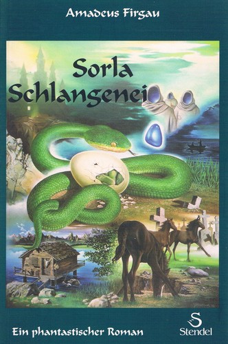 Amadeus Firgau: Sorla Schlangenei (Paperback, German language, 1997, Stendel)