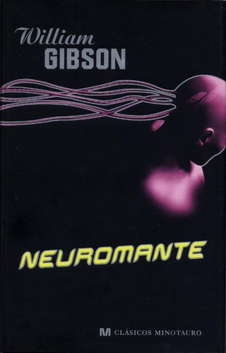 William F. Gibson (duplicate): Neuromante (Spanish language, 2007, Minotauro)