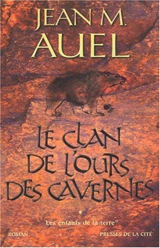 Jean M. Auel, Jacques Martinache: Les Enfants de la Terre, tome 1  (2002, Presse de la cité)