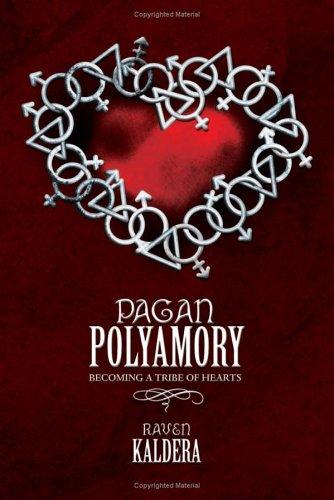 Raven Kaldera: Pagan Polyamory (Paperback, 2005, Llewellyn Publications)