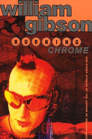 William F. Gibson (duplicate): Burning Chrome (1995, Voyager / HarperColins)