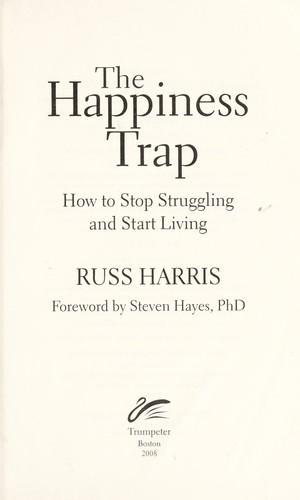 Russ Harris, Steven Hayes: The happiness trap (2008)