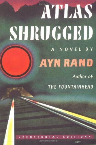 Ayn Rand: Atlas Shrugged (Centennial Edition) (2004, Plume)