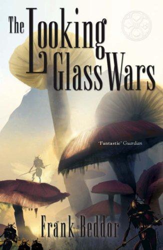 Frank Beddor: The Looking Glass Wars (Paperback, 2005, Egmont Books Ltd)