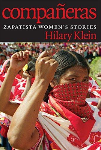 Hilary Klein: Compañeras: Zapatista Women's Stories (2015)