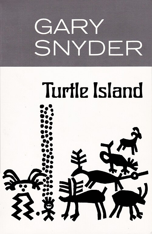 Gary Snyder: Turtle Island (1993, Shambhala, Distributed by Random House, Inc.)