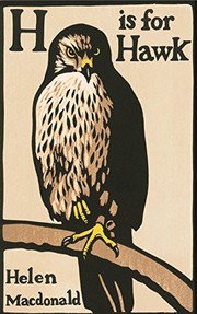Helen Macdonald: H is for Hawk (Hardcover, 2014, Jonathan Cape)