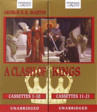 George Martin, George R. R. Martin: A Clash of Kings (Martin, George R. R. Song of Ice and Fire, Bk. 2.) (AudiobookFormat, 2004, Random House Audio)