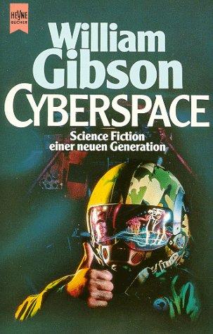 William F. Gibson (duplicate): Cyberspace (Paperback, German language, 1988, Heyne)