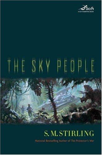 S. M. Stirling: The Sky People (Sci Fi Essential Books) (Hardcover, 2006, Tor Books)