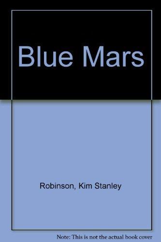 Kim Stanley Robinson: Blue Mars (1997)