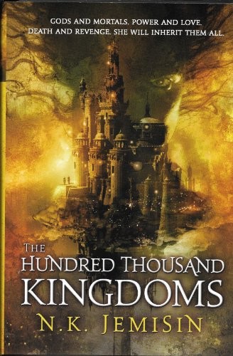 N. K. Jemisin: The Hundred Thousand Kingdoms (2010, Orbit)