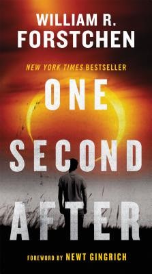 William R. Forstchen: One Second After (Paperback, 2011, TOR Fiction)