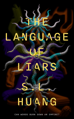 S. L. Huang: The Language of Liars (Hardcover, Tordotcom)