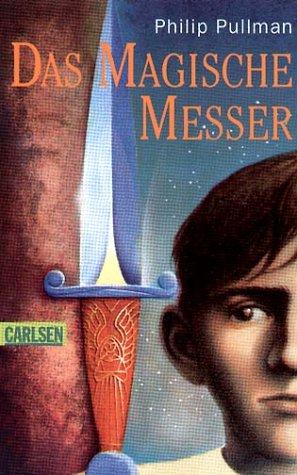 Philip Pullman: Das Magische Messer (Paperback, German language, 2002, Distribooks)