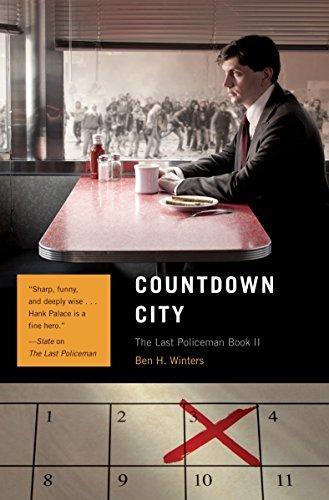 Ben H. Winters: Countdown City (The Last Policeman, #2) (2013)