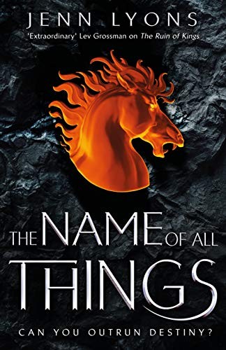 Jenn Lyons: The Name of All Things (Hardcover, 2019, Tor)