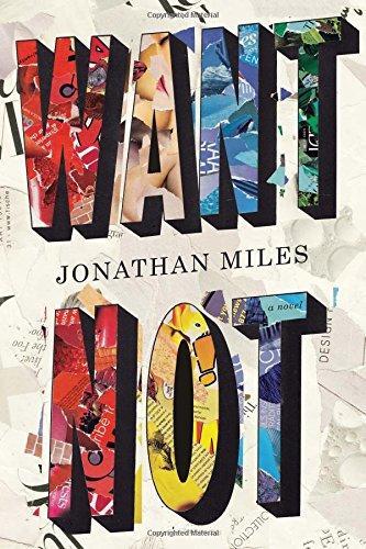 Jonathan Miles: Want Not (2013)