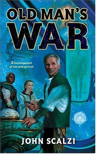 John Scalzi: Old Man's War (2005, A Tom Doherty Associates Book)