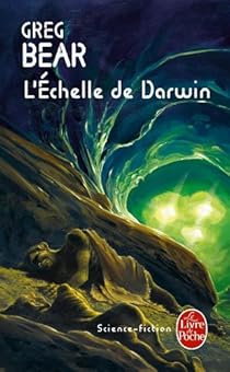 Greg Bear: L'échelle de Darwin (French language)