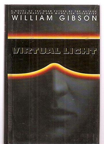 William F. Gibson (duplicate): Virtual Light (Bridge, #1) (1993)