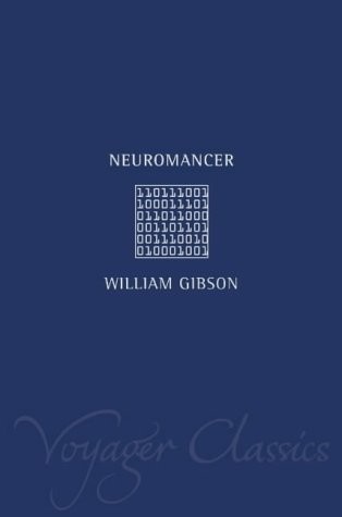William F. Gibson (duplicate): Neuromancer (Voyager Classics) (2001, Voyager)