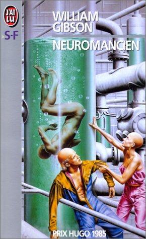 William F. Gibson (duplicate), William Gibson (unspecified): Neuromancien (Paperback, French language, 1998, Editions 84)