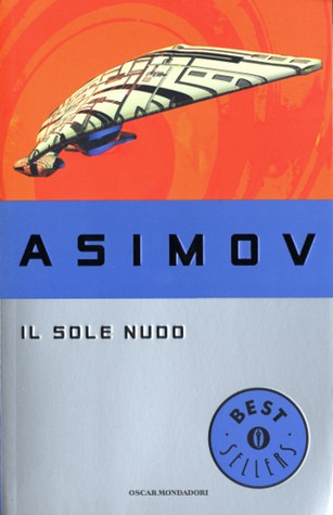 Isaac Asimov: Il sole nudo (Italian language, 1996)