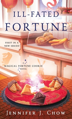 Jennifer J. Chow: Ill-Fated Fortune (2024, St. Martin's Press)