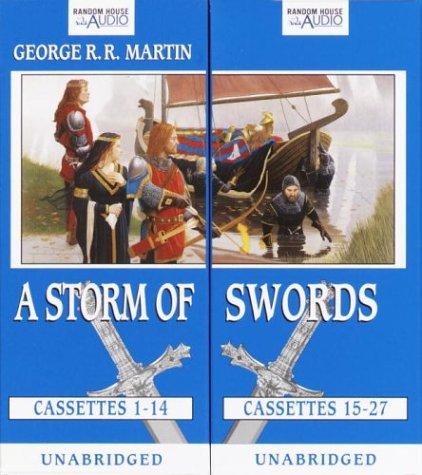 George R. R. Martin, George R. R. Martin: A Storm of Swords (A Song of Ice and Fire, Book 3) (AudiobookFormat, 2004, Random House Audio)