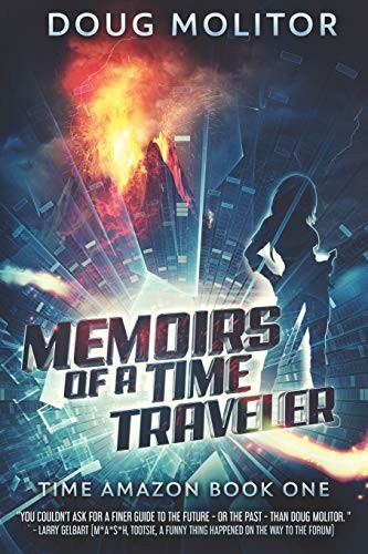 Doug Molitor: Memoirs of a Time Traveler (Paperback, 2017, Third Street Press)