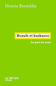 Houria Bouteldja: Beaufs et barbares (Paperback, Fran language, 2023, La fabrique éditions)