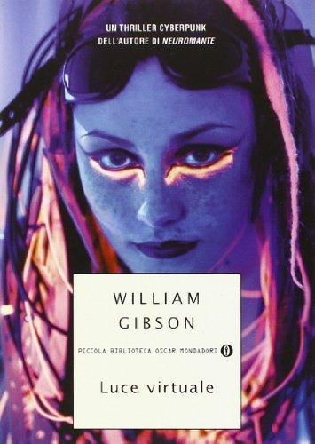 William F. Gibson (duplicate): Luce virtuale (Italian language, 2008)